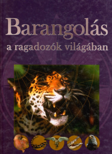 Haraszti Ferenc - Barangols a ragadozk vilgban