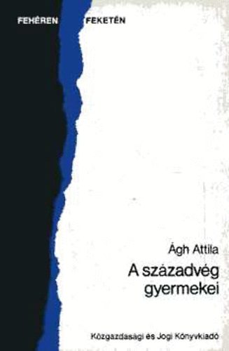 �gh Attila - A sz�zadv�g gyermekei