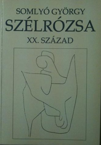 Somly Gyrgy - Szlrzsa III. XX. szzad / dediklt /