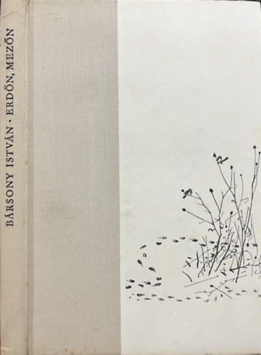 Bársony István - Erdőn, mezőn - Vadásztörténetek