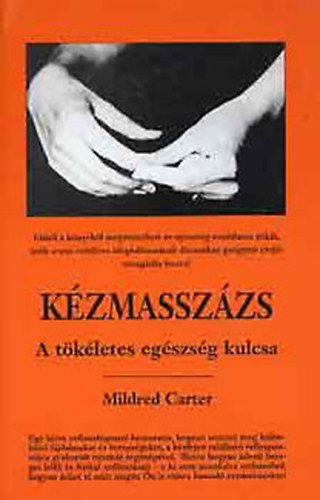 Mildred Carter - Kzmasszzs - A tkletes egszsg kulcsa