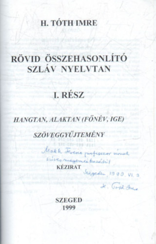 H. Tth Imre - Rvid sszehasonlt szlv nyelvtan I. rsz - Hangtan, alaktan ( fnv, ige ) szveggytjemny