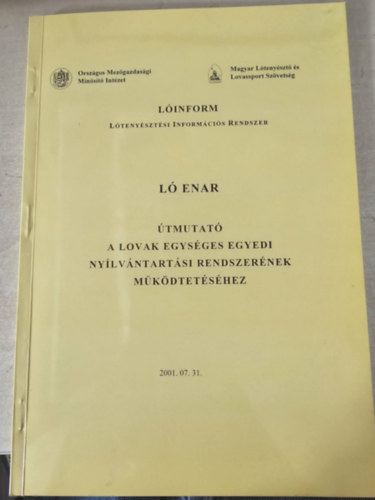 Ló ENAR - Útmutató a lovak egységes egyedi nyilvántartási rendszerének működtetéséhez (Lótenyésztési információs rendszer)