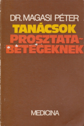 Dr. Magasi P�ter - Tan�csok prosztatabetegeknek
