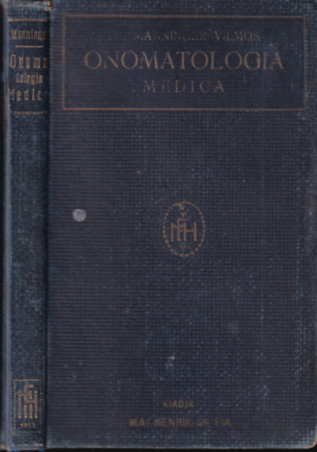 Dr. Manninger Vilmos - Onomatologia Medica (Orvosi neveskönyv)