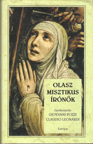 G.-Leonardi, C.  Pozzi (szerk) - Olasz misztikus �r�n�k