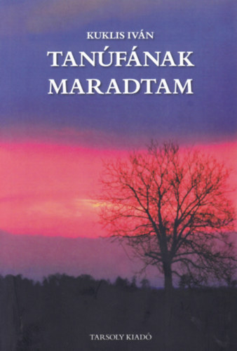 Kuklis Ivn - Tanfnak maradtam