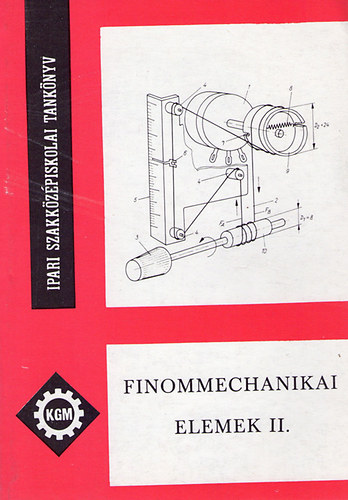 Ills Lszl - Finommechanikai elemek II.