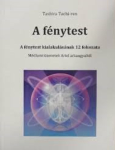 Tachi-ren Tashira - A fnytest A fnytest kialakulsnak 12 fokozata Mdiumi zenetek...