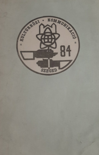 Angster Mária Klein Sándor (szerk.) - Kultúrközi kommunikáció kreatív megközelítési - Munkaértekezlet