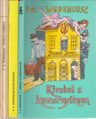 P. G. Wodehouse - 3 db. humor (Kirabol a komornyikom + Ny�ri zivatar + H�bele S�muel)