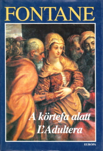 Theodor Fontane - A krtefa alatt - L' Adultera