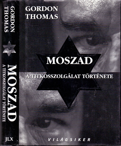 Gordon Thomas - Moszad - A titkosszolg�lat t�rt�nete