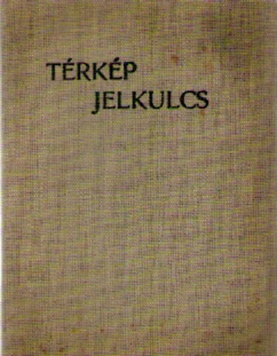 M. Kir. llami Trkpszet - Jelkulcs a topogrfiai trkpek szmra