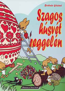 Bodn�r G�z�n� - Szagos h�sv�t reggel�n