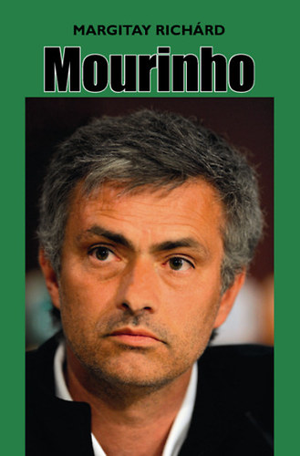 Margitay Richrd - Mourinho