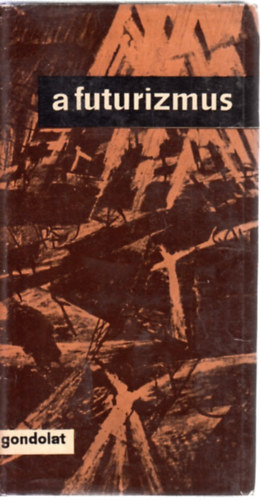 Szab� Gy�rgy - A futurizmus