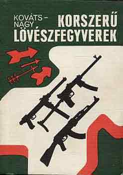 Kovts-Nagy - Korszer lvszfegyverek