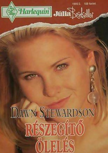 Dawn Stewardson - Részegítő ölelés - Júlia bestseller