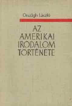 Orszgh Lszl - Az amerikai irodalom trtnete