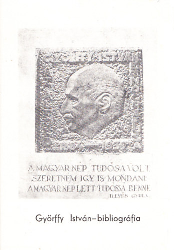 R�kasy Ildik� - Gy�rffy Istv�n �letm�v�nek irodalma - Bibliogr�fia