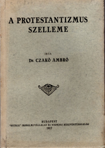 Dr. Czak Ambr - A protestantizmus szelleme