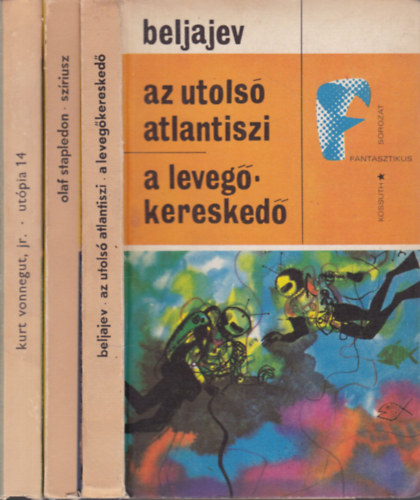 Stapledon, Vonnegut, Kurt, jr. Beljajev - 3 db. klasszikus sci-fi (Az utols� atlantiszi - A leveg�keresked� + Sz�riusz + Ut�pia 14.)