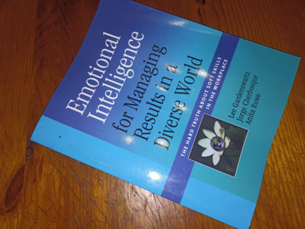 Több szerző - Emotional Intelligence for Managing Results in a Diverse World
