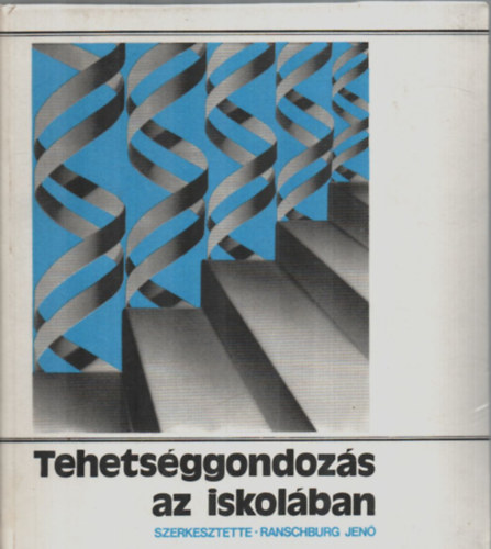 Ranschburg Jen  (szerk.) - Tehetsggondozs az iskolban