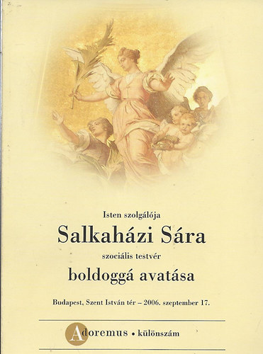 Isten szolglja Salkahzi Sra szocilis testvr boldogg avatsa