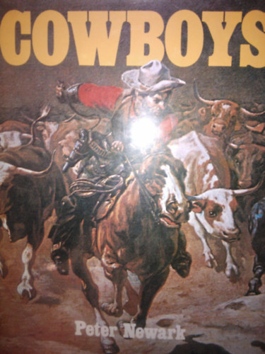 Peter Newark - Cowboys (Bison Books Limited)