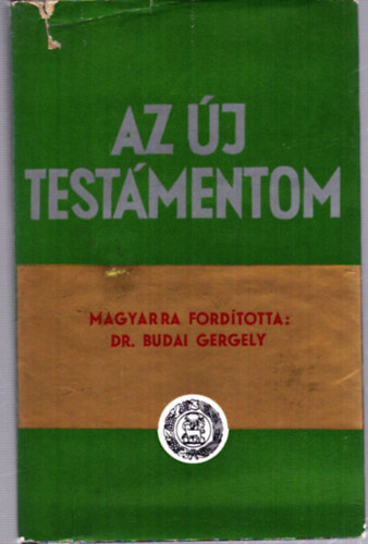 Dr. Budai Gergely (Fordító) - Az Új Testámentom