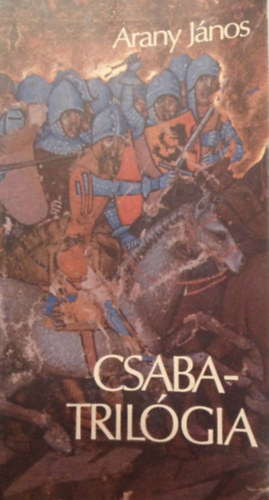 Arany Jnos - Csaba-trilgia