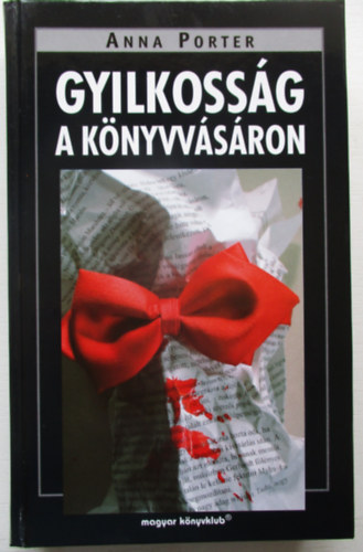 Anna Porter - Gyilkossg a knyvvsron