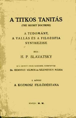 H.P. Blavatsky - A titkos tants I.