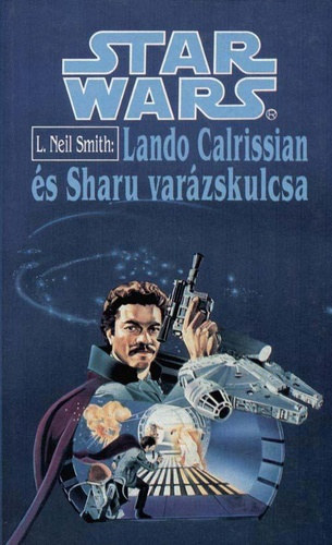 L. Neil Smith - Star Wars - Lando Calrissian �s Sharu var�zskulcsa