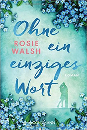 Rosie Walsh - Ohne ein einziges Wort