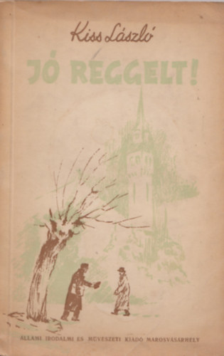 Kiss L�szl� - J� reggelt!