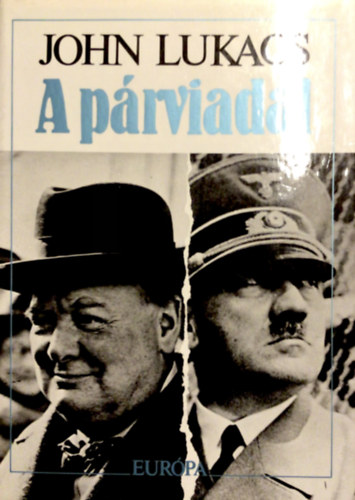 John Lukacs - A párviadal
