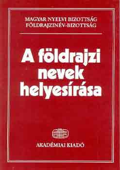 Fbin Pl; Fldi Ervin; Hnyi Ede - A fldrajzi nevek helyesrsa