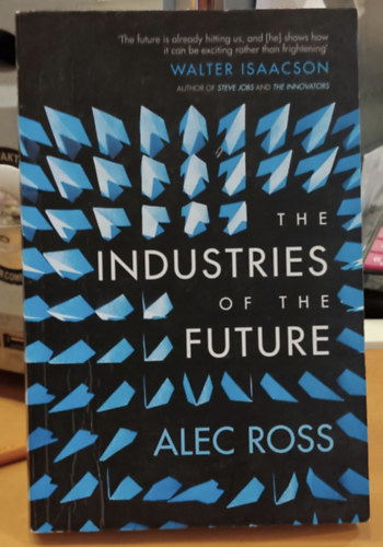 Alec Ross - The Industries of the Future (A jv ipargai)