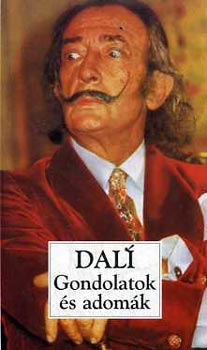 Salvador Dal - Gondolatok s adomk