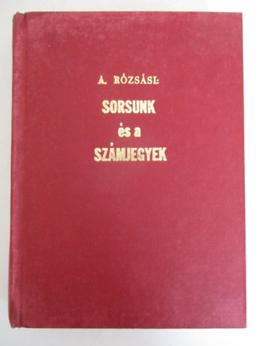 Alexander Rzssi - Sorsunk s a szmjegyek