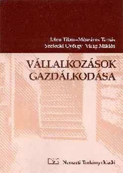 Jelen Tibor; M�sz�ros Tam�s - V�llalkoz�sok gazd�lkod�sa