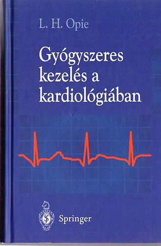 L. H. Opie - Gygyszeres kezels a kardiolgiban