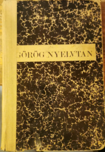 Erd�s Tivadar - G�r�g nyelvtan a gimn�ziumok fels� oszt�lyai r�sz�re