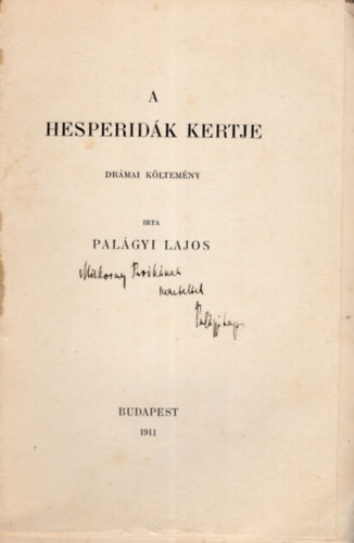 Palgyi Lajos - A hesperidk kertje - drmai kltemny - dediklt