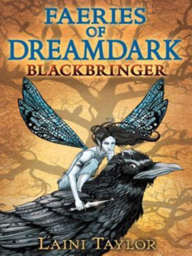 Laini Taylor - Faeries of dreamdark : Blackbringer