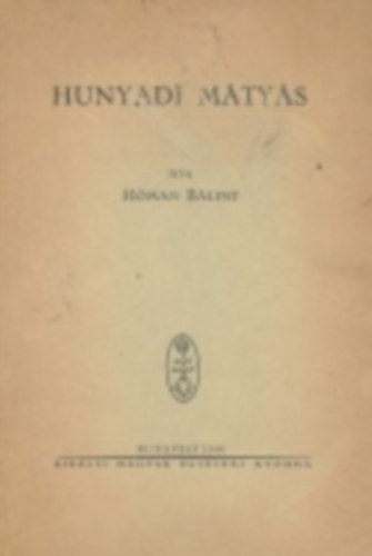 H�man B�lint - Hunyadi M�ty�s