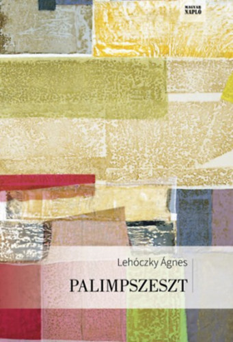 Lehóczky Ágnes - Palimpszeszt